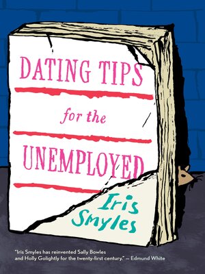 cover image of Dating Tips For the Unemployed